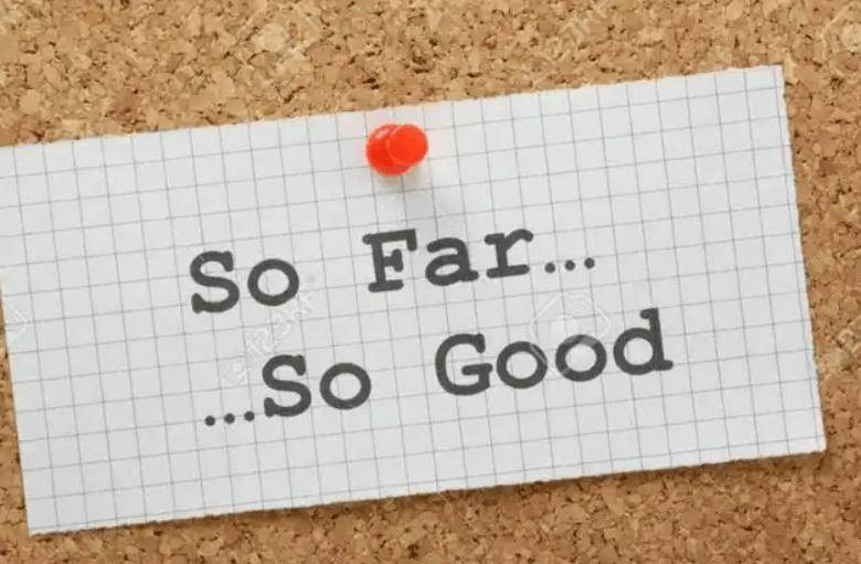 So far so good是什么意思？